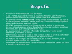 •
Nació el 11 de noviembre de 1821 en Moscú.
•
A los 17 años, su padre lo envió a la Academia Militar de San Petersburgo, 
pe