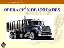 TM
International Engine Group
OPERACIÓN DE UNIDADES.
