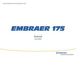 www.embraercommercialaviation.com 
Ground 
June 2013 
