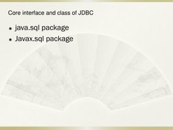 java.sql package 
Javax.sql package 
Core interface and class of JDBC 
