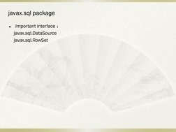 
Important interface ： 
    javax.sql.DataSource 
    javax.sql.RowSet  
 
 
 
 
javax.sql package 
