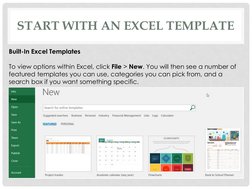 START WITH AN EXCEL TEMPLATE
Built-In Excel Templates
To view options within Excel, click File > New. You will then see a num