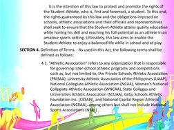 It is the intention of this law to protect and promote the rights of 
the Student-Athlete, who is, first and foremost, a stud