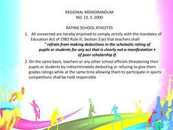 REGIONAL MEMORANDUM
NO. 13, S. 2000
RATING SCHOOL ATHLETES
1. All concerned are hereby enjoined to comply strictly with the m