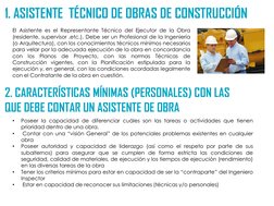 1. ASISTENTE  TÉCNICO DE OBRAS DE CONSTRUCCIÓN
El Asistente es el Representante Técnico del Ejecutor de la Obra
(residente, s