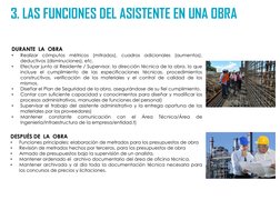 3. LAS FUNCIONES DEL ASISTENTE EN UNA OBRA 
DESPUÉS DE LA OBRA
•
Funciones principales: elaboración de metrados para los pres
