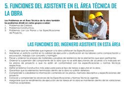 5. FUNCIONES DEL ASISTENTE EN EL ÁREA TÉCNICA DE 
LA OBRA 
Los Problemas en el Área Técnica de la obra también
los podremos d