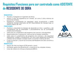 Requisitos/Funciones para ser contratado como ASISTENTE 
de RESISDENTE DE OBRA 
REQUISITOS:
•
Titulado y Colegiado en ingenie