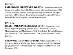 UNIT-III
EMBEDDED FIRMWARE DESIGN: Embedded Firmware 
design approaches, Embedded Firmware development languages, ISR 
concep