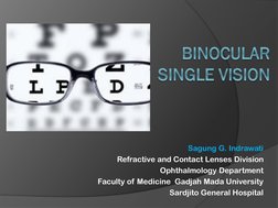 Sagung G. Indrawati
Refractive and Contact Lenses Division
Ophthalmology Department 
Faculty of Medicine  Gadjah Mada Univers
