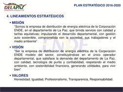 PLAN ESTRATÉGICO 2016-2020
4. LINEAMIENTOS ESTRATÉGICOS
MISIÓN
“Somos la empresa de distribución de energía eléctrica de la