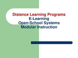 Distance Learning Programs
E-Learning
Open-School Systems
Modular Instruction
