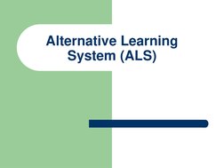 Alternative Learning 
System (ALS)

