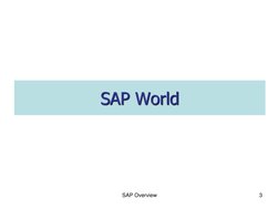 SAP Overview
3
SAP World
