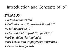 Introduction and Concepts of IoT
SYLLABUS :
Introduction to IOT
Definition and Characteristics of IoT
Architecture of IoT