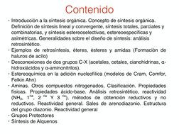 Contenido
• Introducción a la síntesis orgánica. Concepto de síntesis orgánica. 
Deﬁnición de síntesis lineal y convergente,