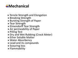 Mechanical
» Tensile Strength and Elongation
» Breaking Strength
» Bursting Strength of Paper
» Tear Strength
» Elmendorff Te