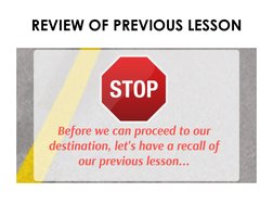 REVIEW OF PREVIOUS LESSON
