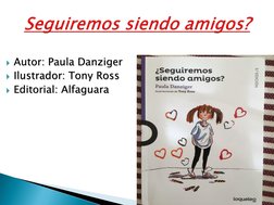 Autor: Paula Danziger
Ilustrador: Tony Ross
Editorial: Alfaguara
