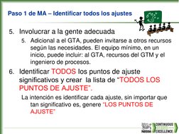 5. Involucrar a la gente adecuada
5. Adicional a el GTA, pueden invitarse a otros recursos 
según las necesidades. El equipo