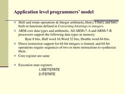 Application level programmers’ model
Shift and rotate operations & Integer arithmetic,SInt(), UInt(), and Int() 
built-in fu