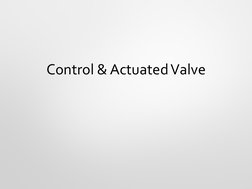 Control & Actuated Valve 
 
