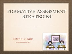 FORMATIVE ASSESSMENT 
STRATEGIES
agnes a. alegre 
head teacher-iii/abis
