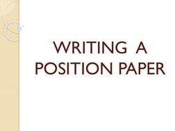 WRITING A 
POSITION PAPER
