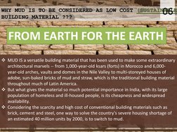WHY MUD IS TO BE CONSIDERED AS LOW COST (SUSTAINABLE
BUILDING MATERIAL ???
06
MUD IS a versatile building material that has