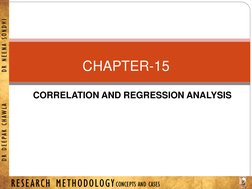 CORRELATION AND REGRESSION ANALYSIS
CHAPTER-15
RESEARCH METHODOLOGY CONCEPTS AND CASES
D R D E E PAK C H AWLA         D R N E