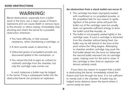 BORE OBSTRUCTIONS
An obstruction from a stuck bullet can occur if:
• The cartridge has been improperly loaded
with insufficie