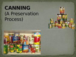 Canning Process Overview and Steps | PDF | Canning | Food Preservation