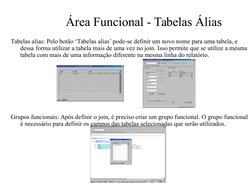 Área Funcional - Tabelas Álias
Tabelas alias: Pelo botão ‘Tabelas alias’ pode-se definir um novo nome para uma tabela, e