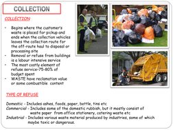 COLLECTION  
 
•
Begins where the customer’s 
waste is placed for pickup and 
ends when the collection vehicles 
leaves the c