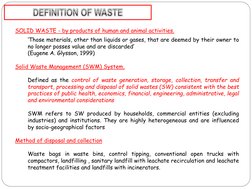 SOLID WASTE - by products of human and animal activities. 
 
‘Those materials, other than liquids or gases, that are deemed b