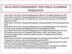 •
Solid Waste And Public Cleansing Management (Manner Of Appeal) Regulations 2011 
•
Solid Waste And Public Cleansing Managem