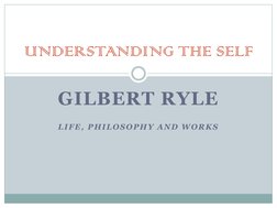 GILBERT RYLE
LIFE, PHILOSOPHY AND WORKS
UNDERSTANDING THE SELF
