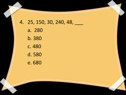 4. 25, 150, 30, 240, 48, ___
a.  280
b. 380
c. 480
d. 580
e. 680
