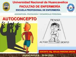 Universidad Nacional de Huancavelica
FACULTAD DE ENFERMERÍA
ESCUELA PROFESIONAL DE ENFERMERÍA
AUTOCONCEPTO 
HUANCAVELICA - 26