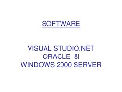SOFTWARE 
VISUAL STUDIO.NET
ORACLE  8i
WINDOWS 2000 SERVER
