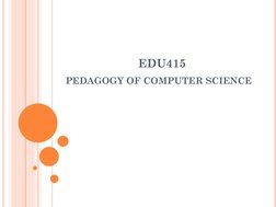 EDU415
PEDAGOGY OF COMPUTER SCIENCE
