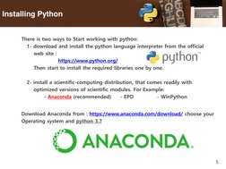 5
Installing Python
There is two ways to Start working with python:
1- download and install the python language interpreter f