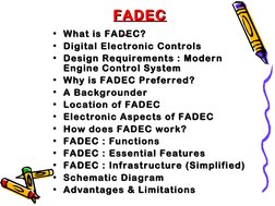 •
What is FADEC?
What is FADEC?
•
Digital Electronic Controls
Digital Electronic Controls
•
Design Requirements : Mo