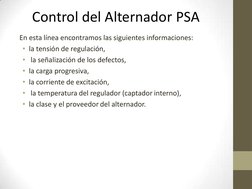 En esta línea encontramos las siguientes informaciones: 
• la tensión de regulación, 
•  la señalización de los defectos, 
•