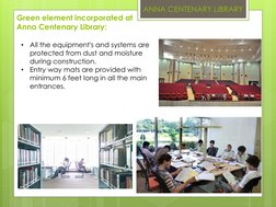 •
All the equipment's and systems are 
protected from dust and moisture 
during construction.
•
Entry way mats are provided w