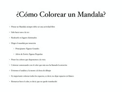 ¿Cómo Colorear un Mandala?
• Pintar un Mandala siempre debe ser una actividad libre
• Sólo hacer uno a la vez
• Realizarlo en