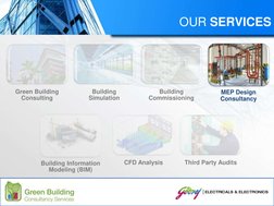 Green Building 
Consulting
Building 
Simulation
Building 
Commissioning
MEP Design 
Consultancy
Building Information 
Modelin