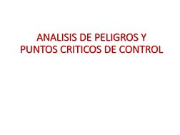ANALISIS DE PELIGROS Y 
PUNTOS CRITICOS DE CONTROL
