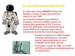 ý Empieza a aplicarse en determinadas 
industrias alimentarias en los años 
setenta, generalizándose su uso a 
mediados de lo