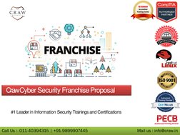 CrawCyber Security FranchiseProposal
#1 Leader in Information Security Trainings and Certifications
Call Us :- 011-40394315 |